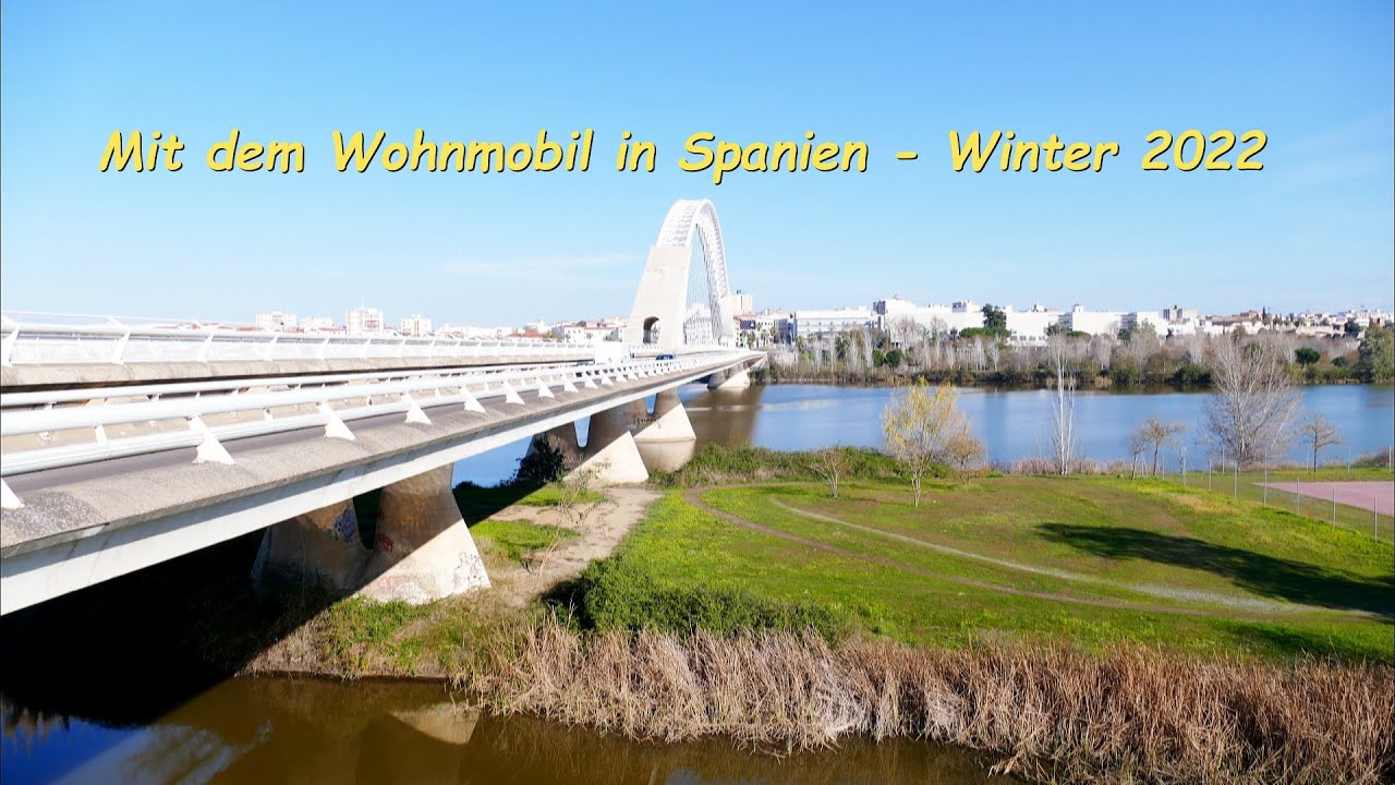 Mit dem Wohnmobil in Spanien - Winter 2022  (Merida)