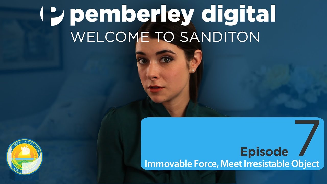 Immovable Force, Meet Irresistible Object - Welcome to Sanditon: Ep 7