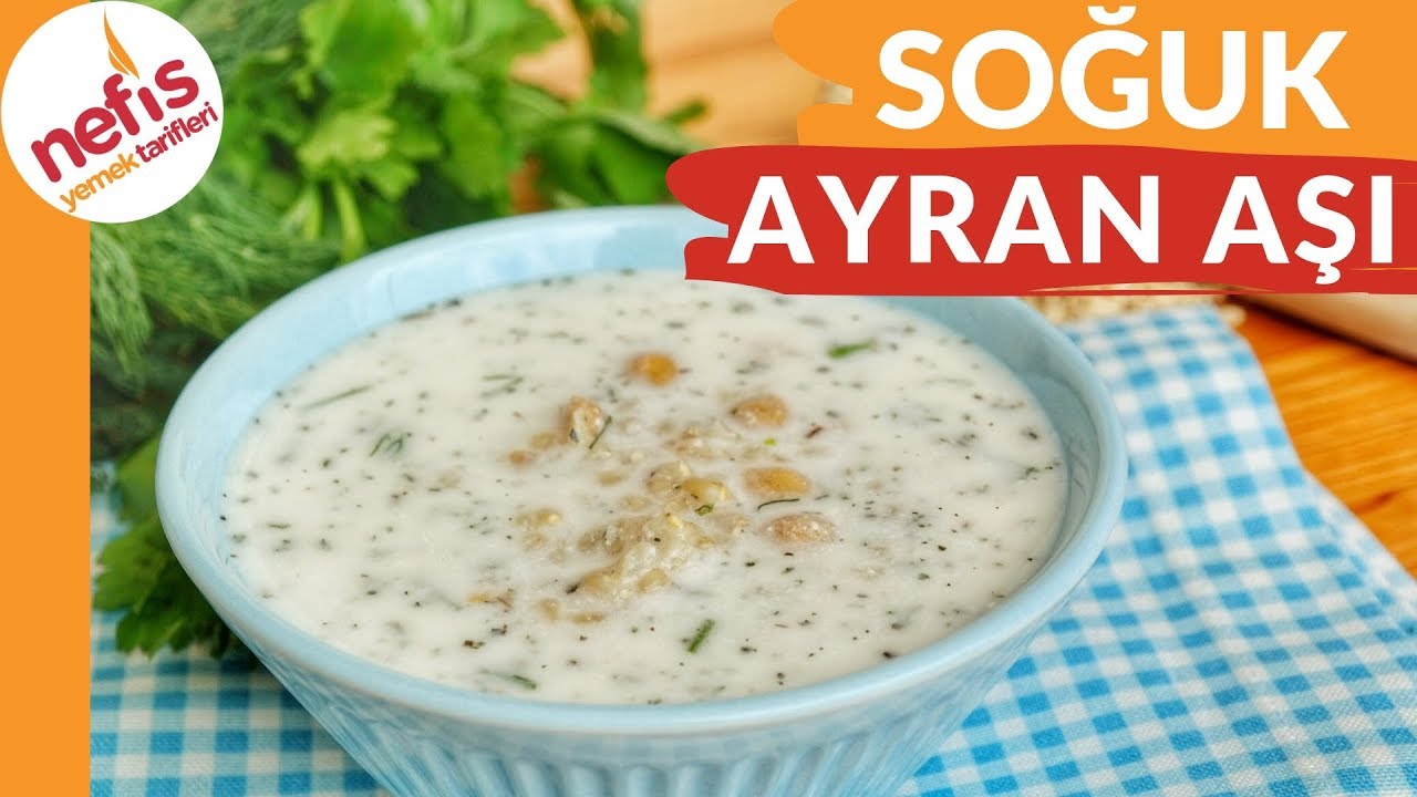 İ&Ccedil;İNİZİ FERAHLATACAK 👌 SOĞUK AYRAN AŞI &Ccedil;ORBASI TARİFİ