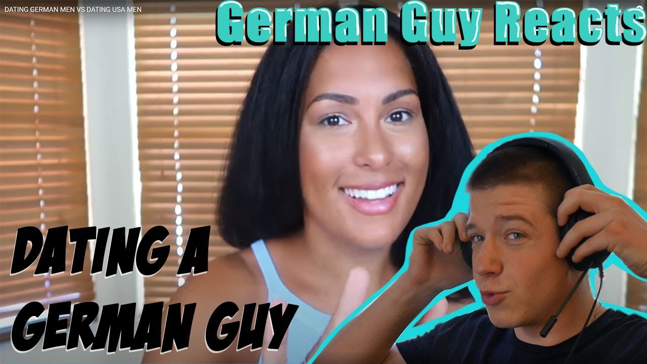 German Guy reacts to dating German Men vs Dating USA Men / part 6