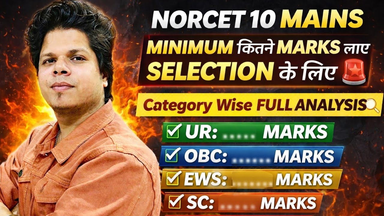 NORCET 10 MAINS 🔥 Selection Kitne Marks Par? (Category Wise FULL Analysis)