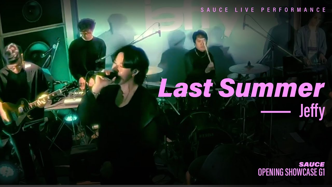 jeffy - last summer (Live Show Case)
