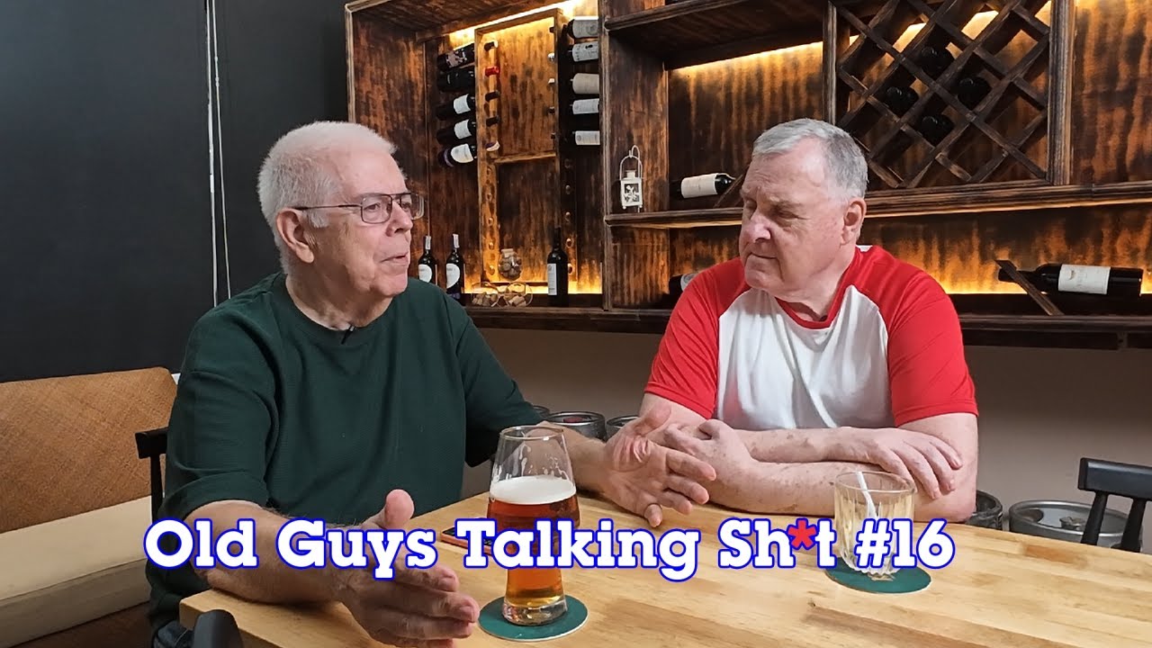 OLD GUYS TALKING SH*T -  #16 - Actions speak louder than us