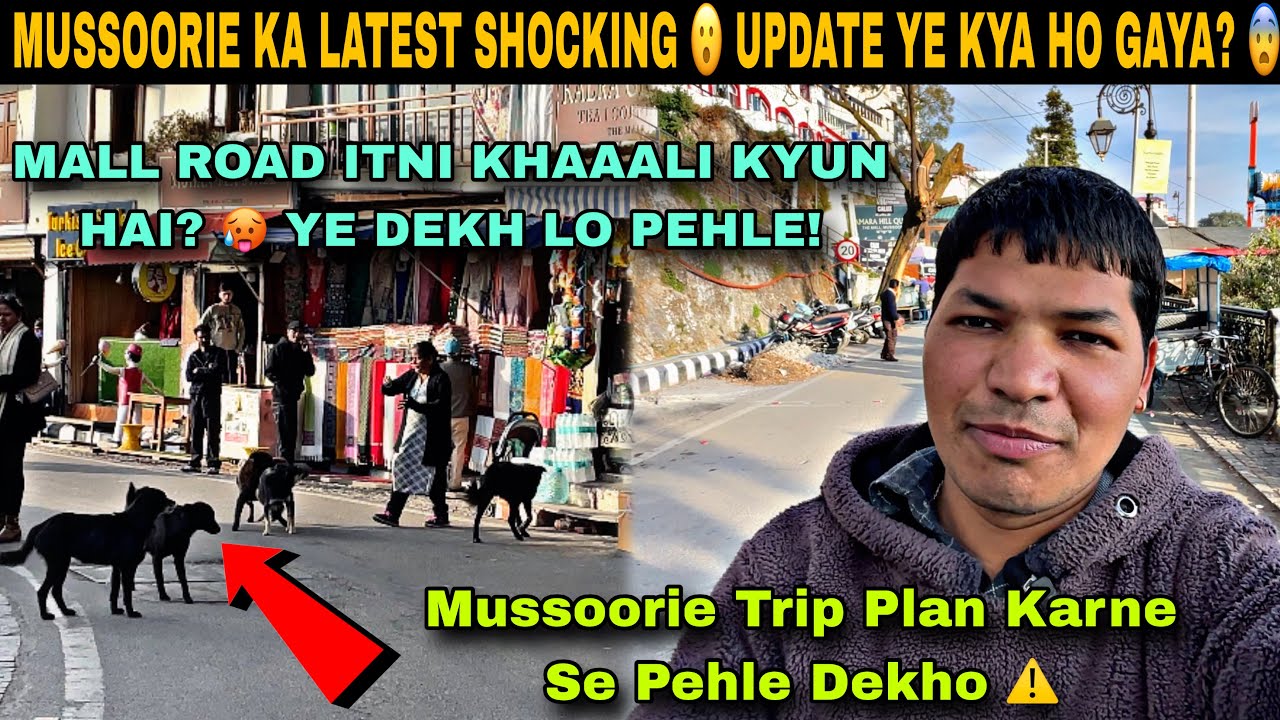 Mussoorie Travel Warning? 🚫 Tourist Kam Kyu Ho Gaye | Mussoorie Jana Band Ho Gaya? Full Vlog 