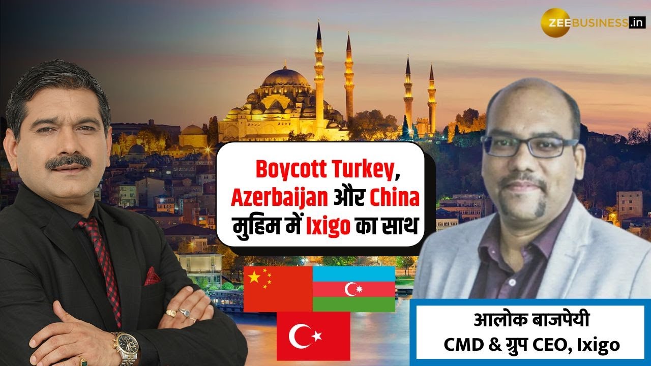 Zee Business Boycott Turkey, Azerbaijan & China Campaign | Ixigo Joins | Anil Singhvi with Ixigo CEO