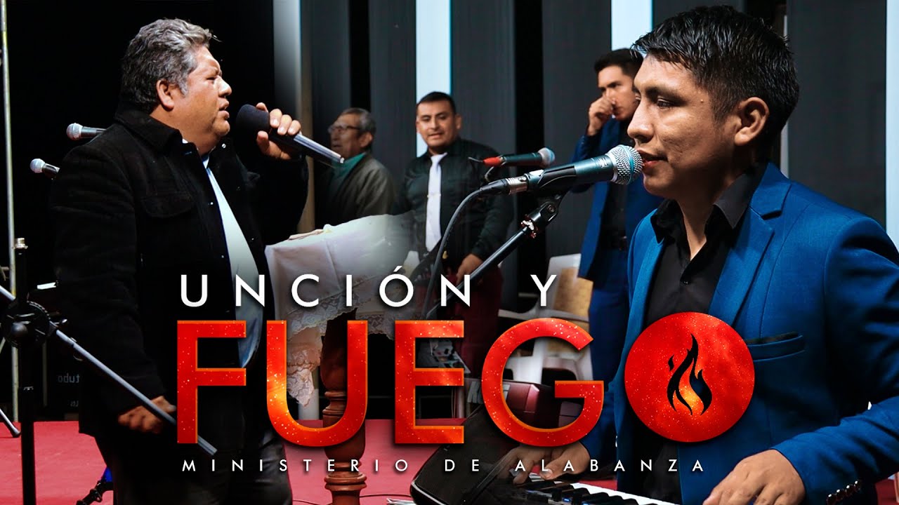 Ministerio Unción y Fuego - Alabanzas en VIVO