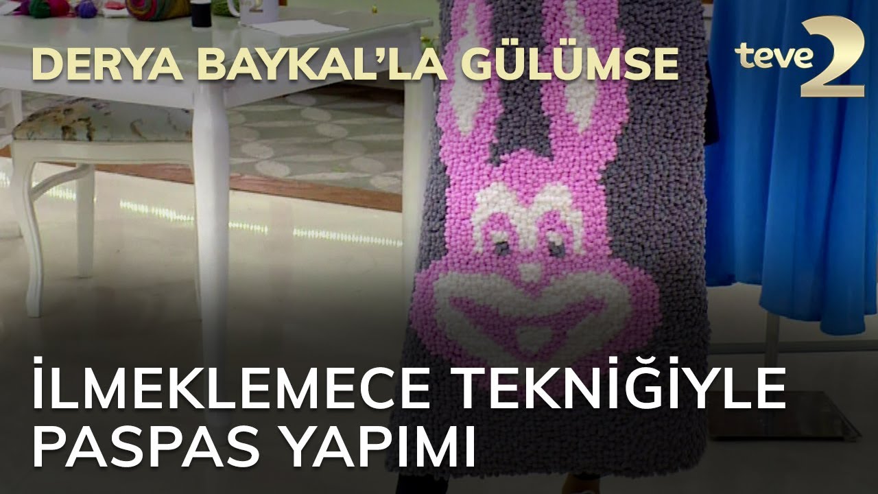 Derya Baykal'la Gülümse: İlmeklemece Tekniğiyle Paspas Yapımı