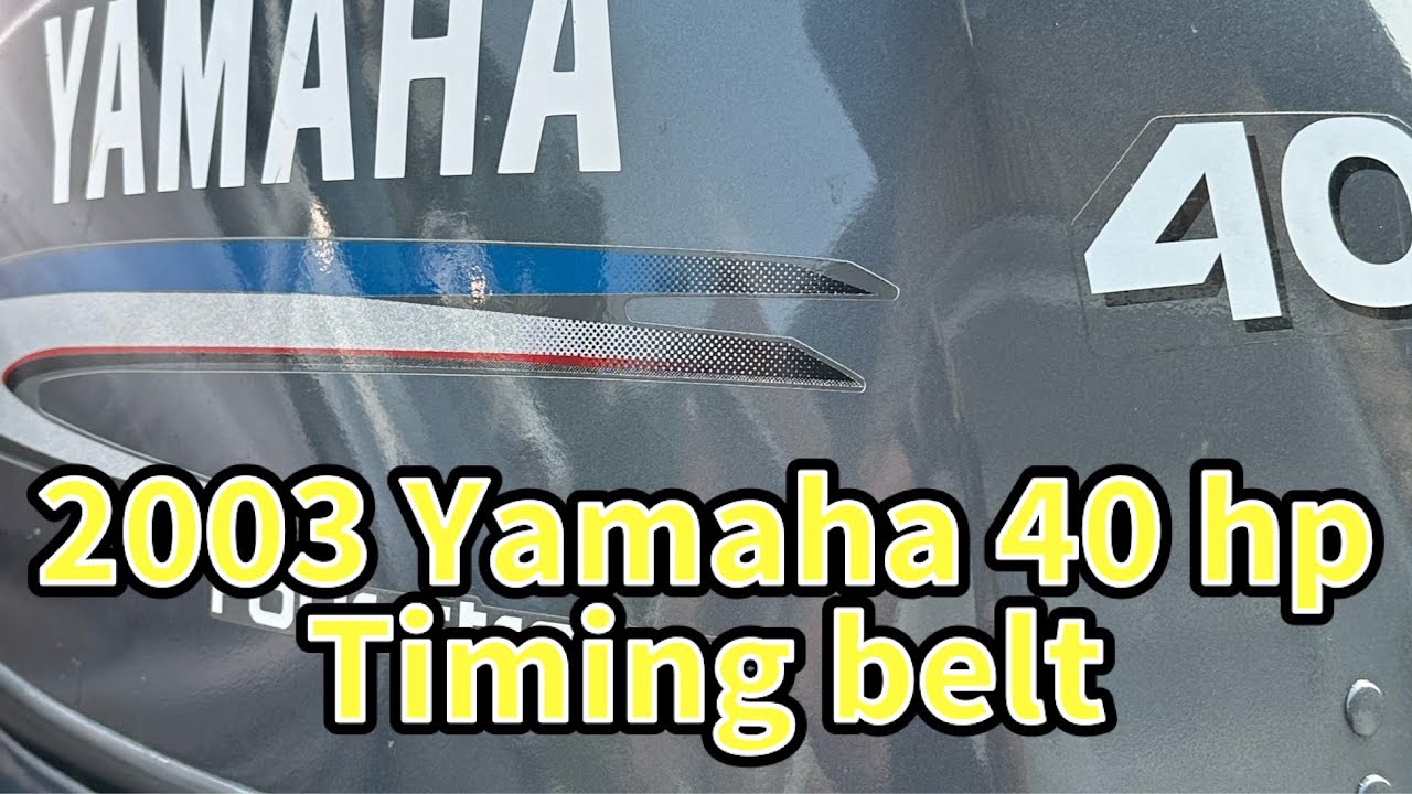 2003 Yamaha 40 hp outboard timing belt replacement