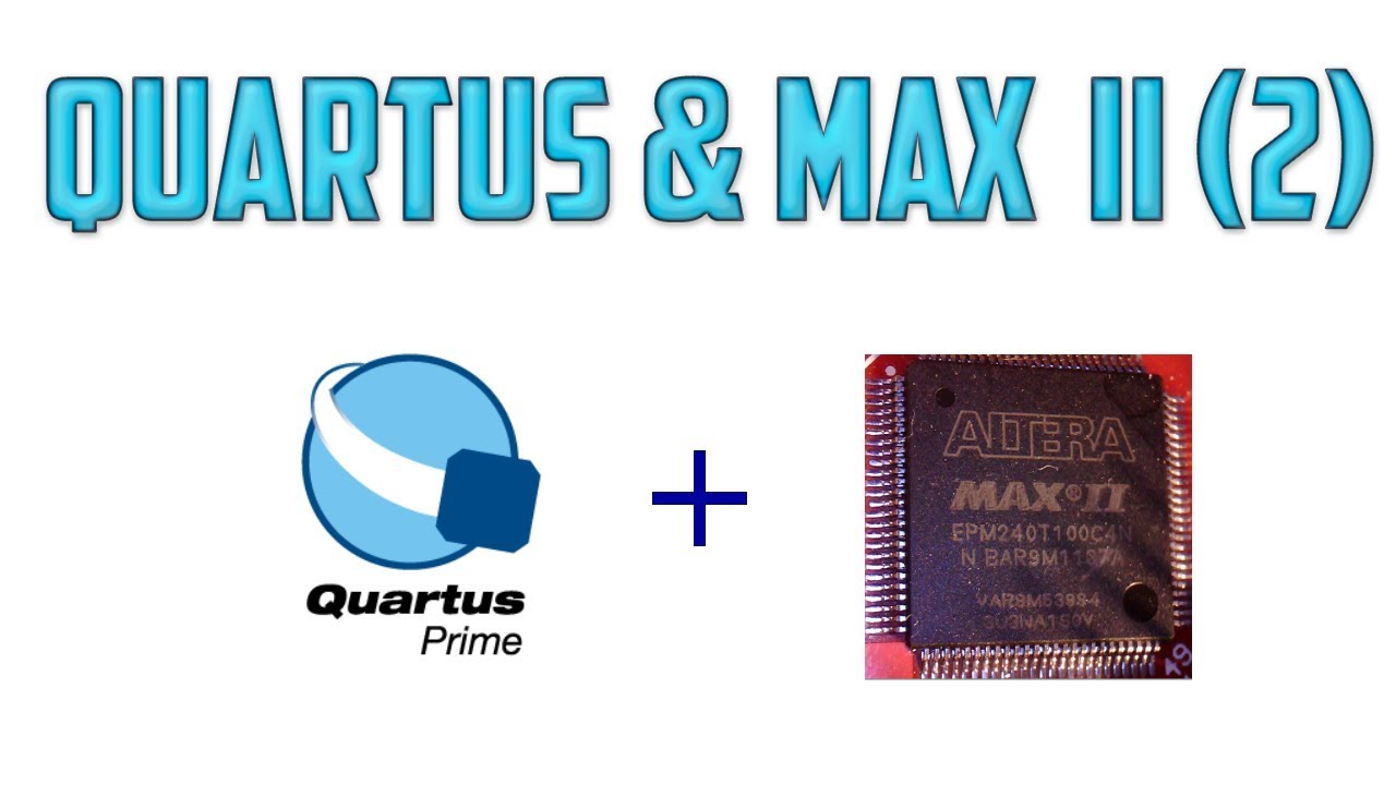 Quartus Prime Lite & CPLD Alter/Intel MAX II (2)