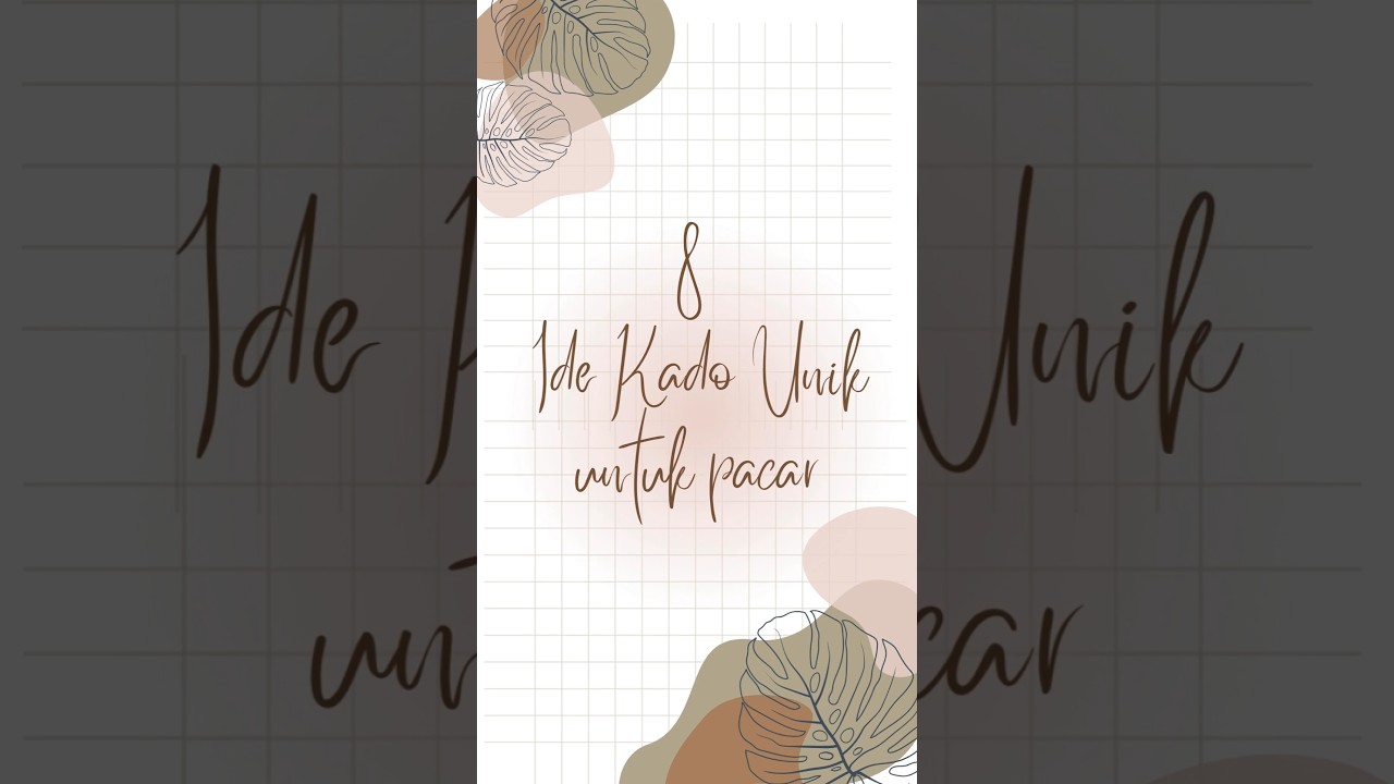 8 IDE KADO UNIK - REFERENSI KADO UNTUK PACAR/ TEMAN/ SAUDARA/ SAHABAT #hadiahunik #ideas #idekado