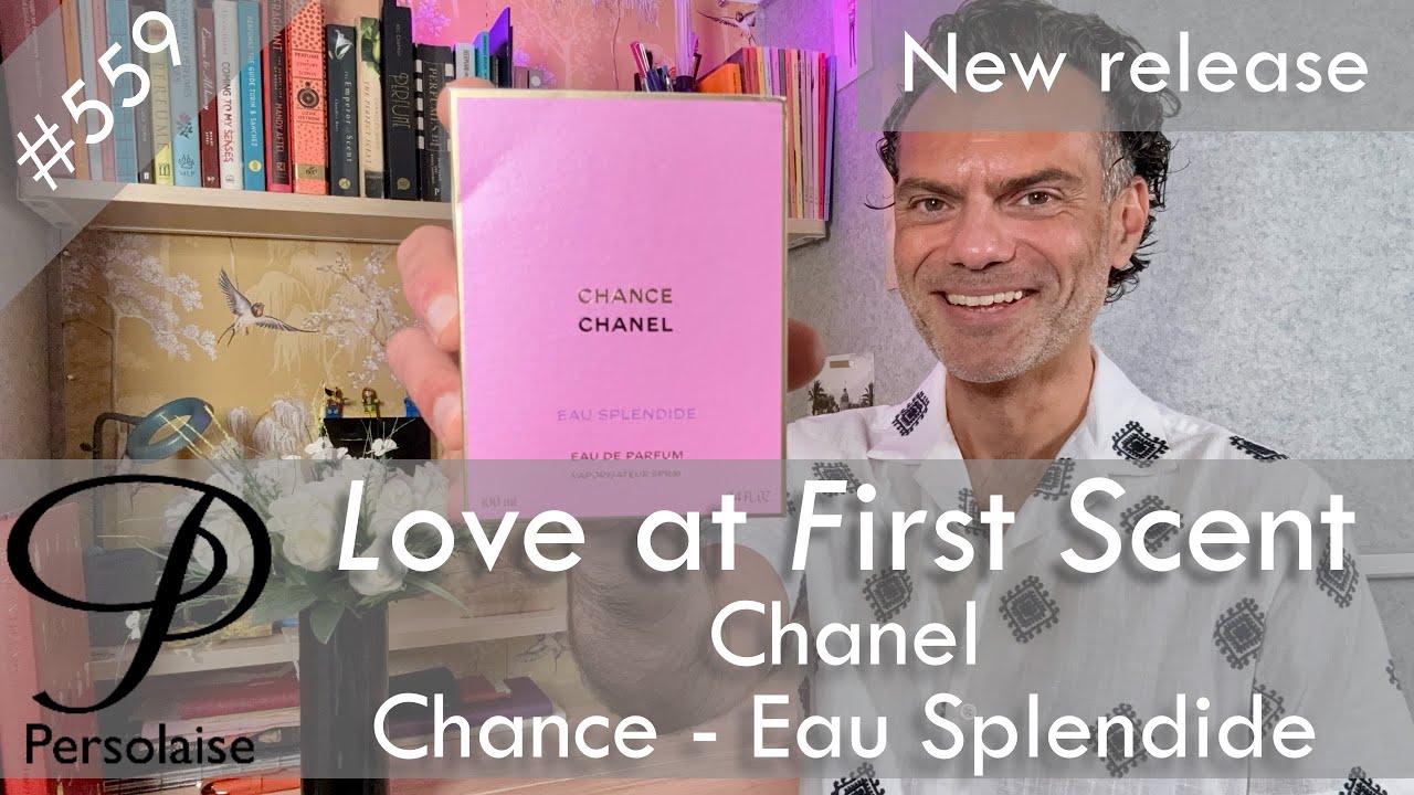 Обзор духов Chanel Chance Eau Splendide в выпуске Persolaise Love At First Scent 559