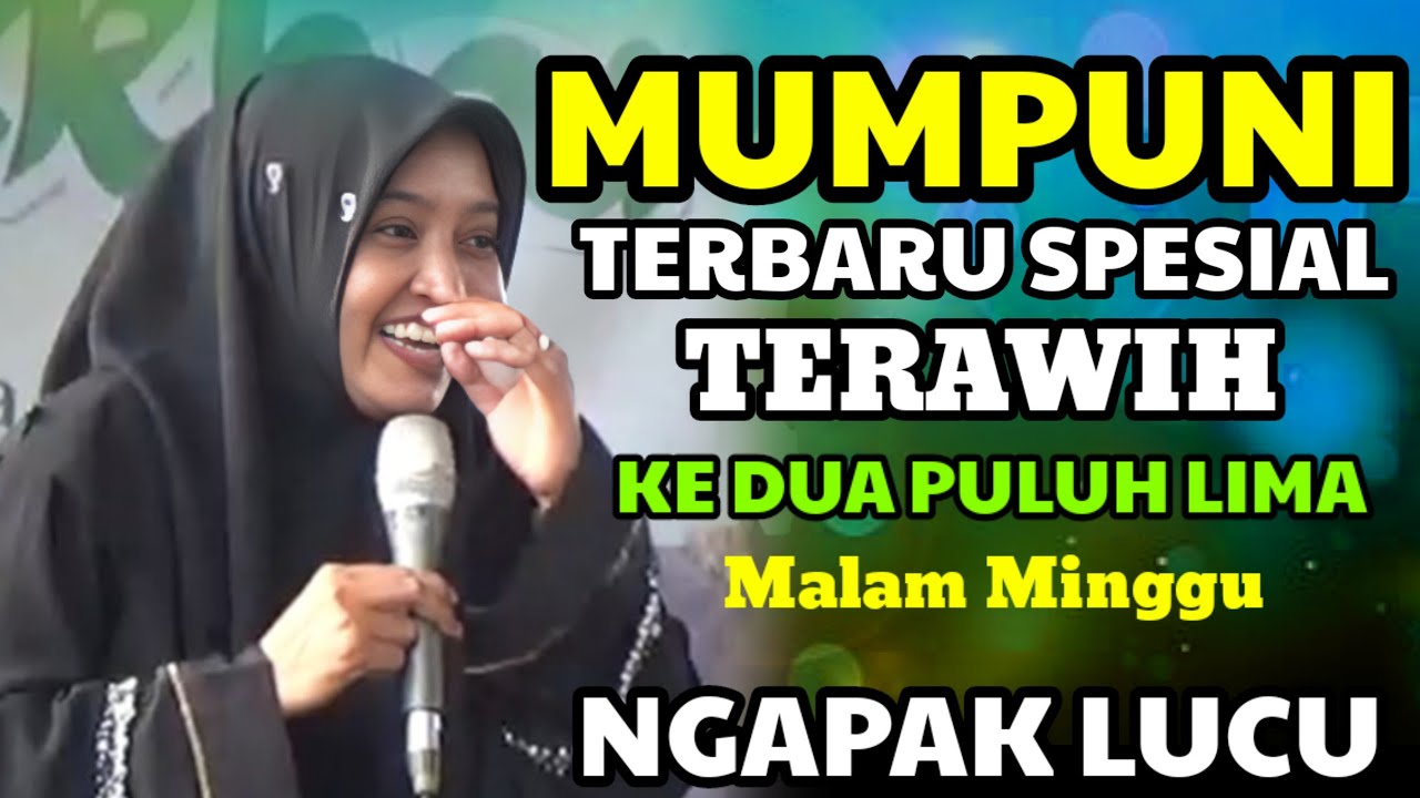 Mumpuni Handayayekti Terbaru Ceramah Setelah Tarawih ke dua puluh lima Malam Minggu