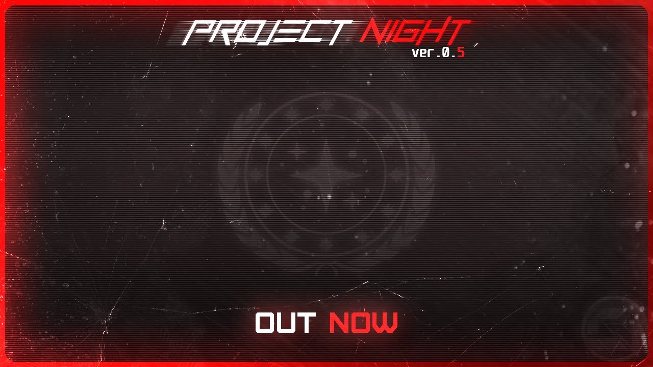 Project Night v0.5 Out now | SAS4 | PC&Android