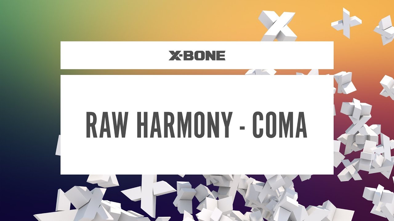 Raw Harmony - Coma (#XBONE204)