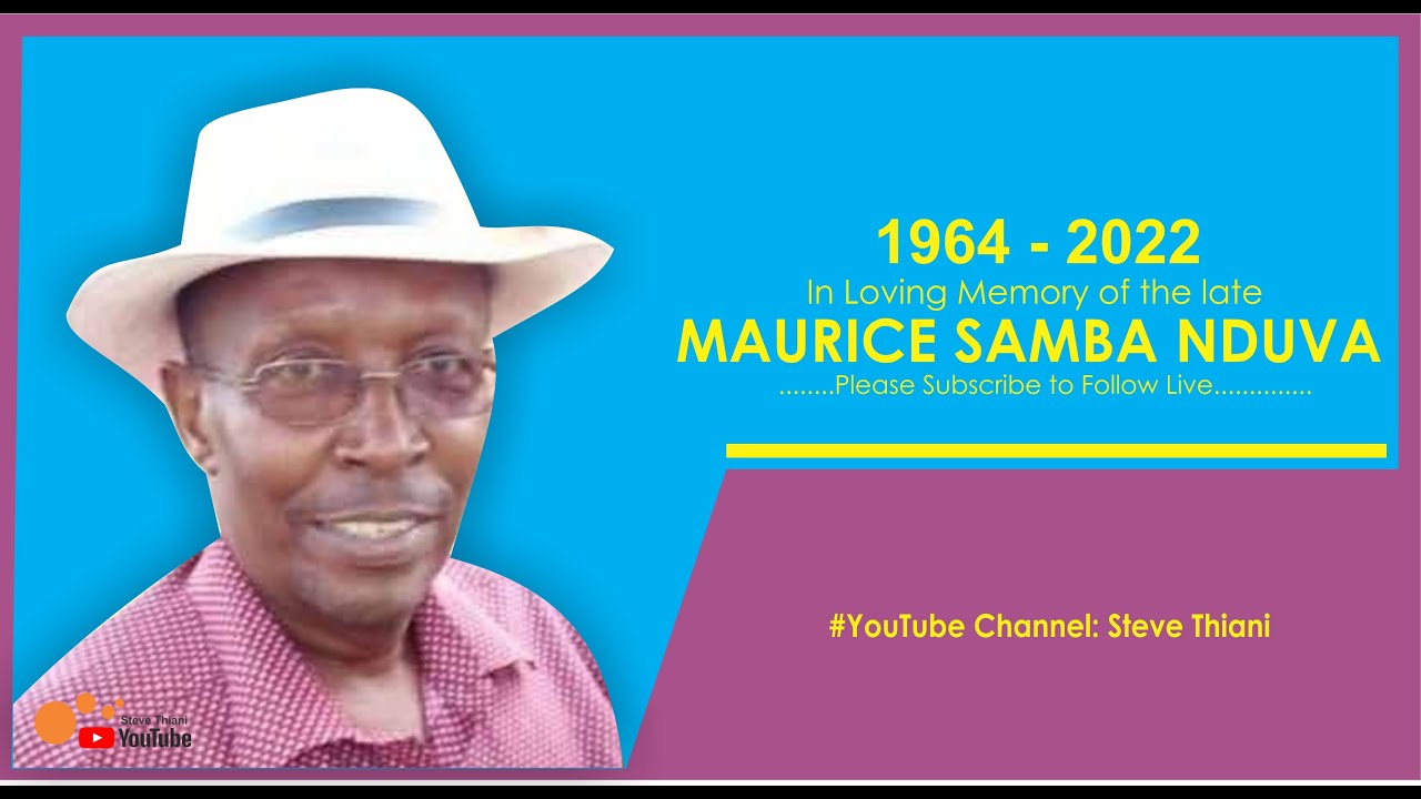 In Loving Memory of the Late Maurice Samba Nduva.