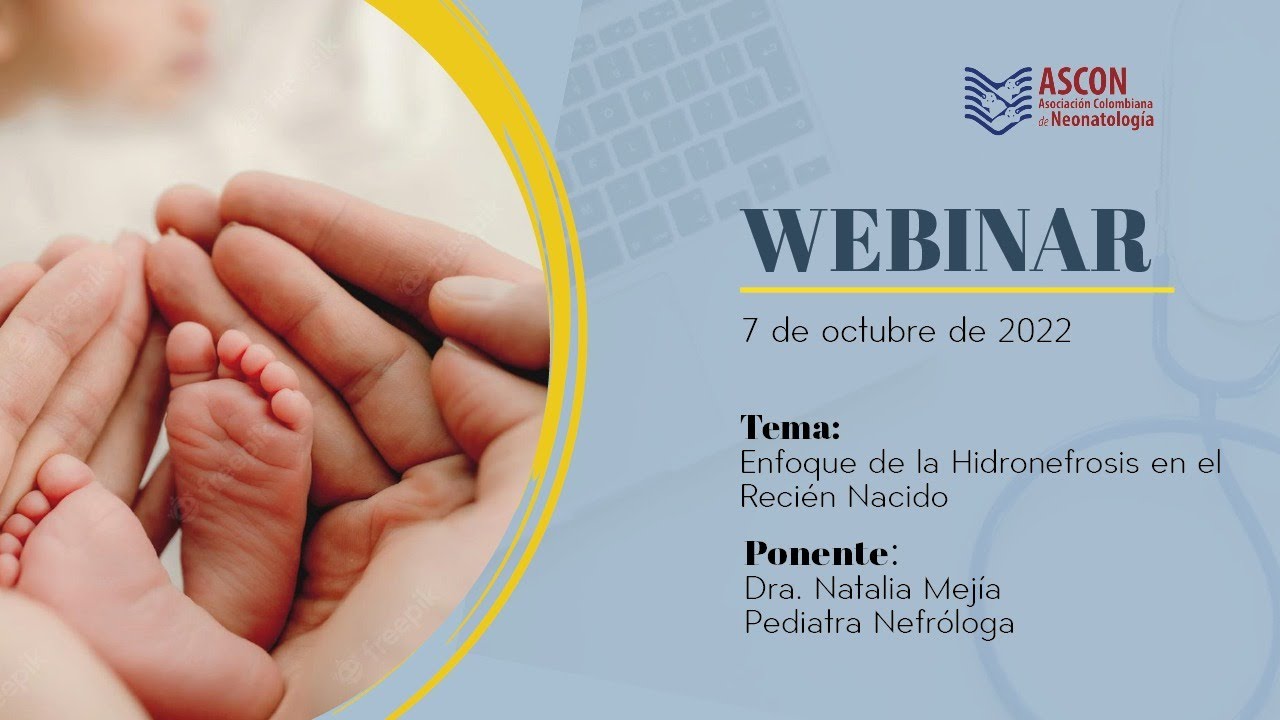 Webinar Ascon Cundinamarca | Enfoque de la hidronefrosis en el recién nacido