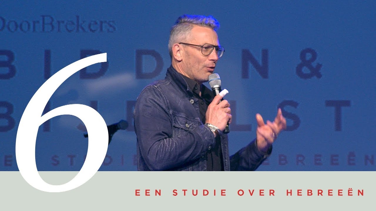 Hebreeën Deel 6 | Bidden & Bijbelstudie | Peter Paauwe