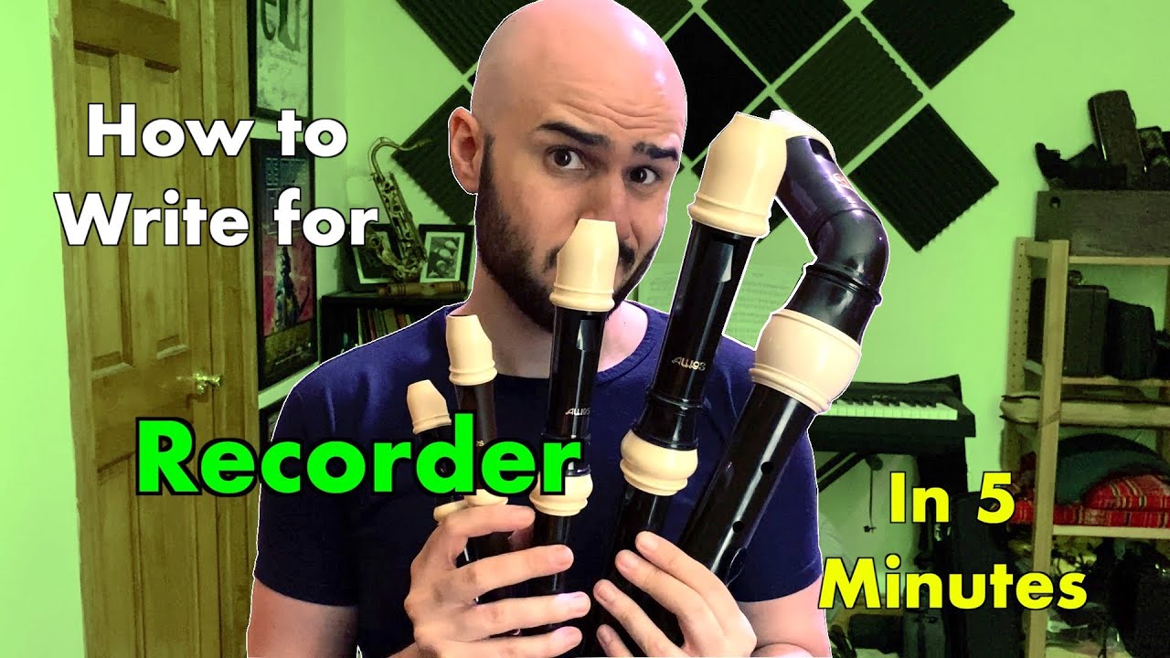 How to Write for Recorder in 5 Minutes