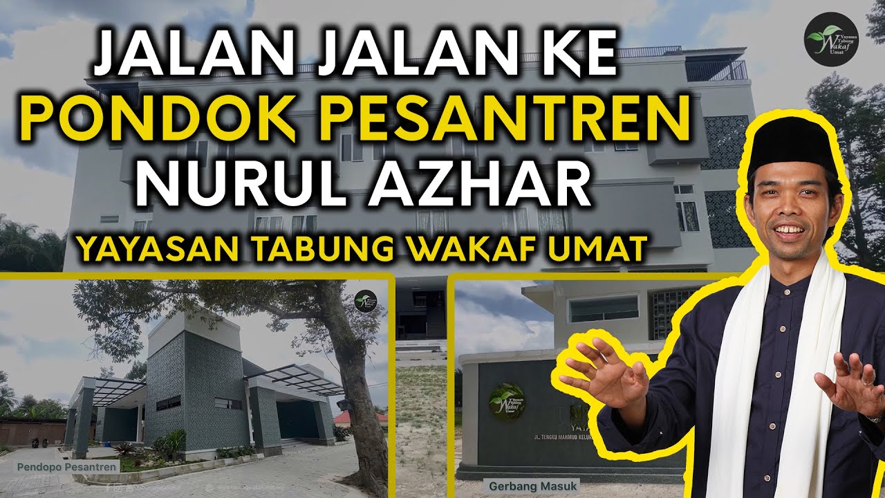 JALAN-JALAN KE PONDOK PESANTREN NURUL AZHAR 