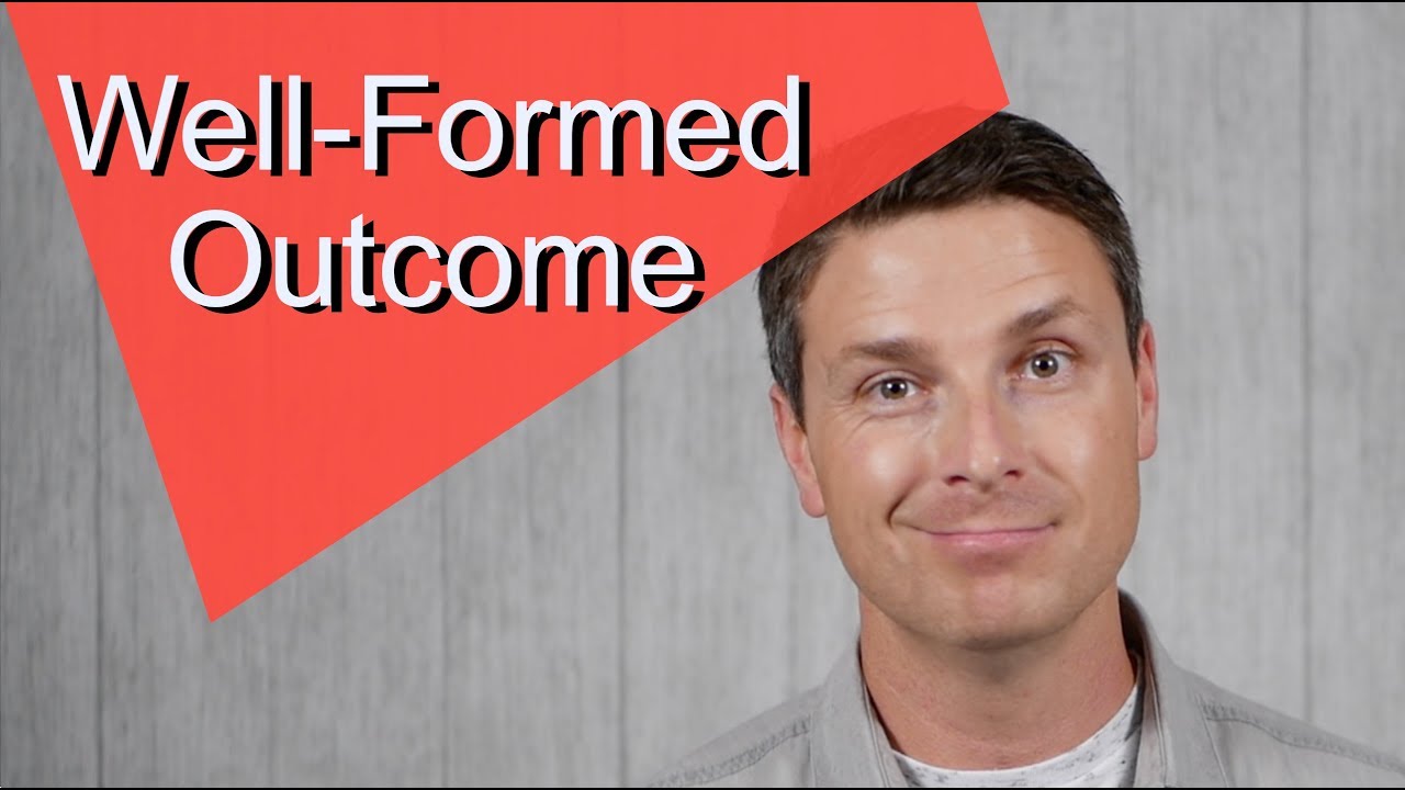 Well Formed Outcome -  NLP