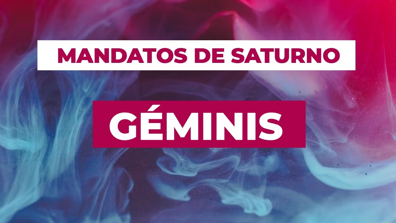 SATURNO EN GÉMINIS | Los Mandatos De Saturno: ¿Qué Te Limita En Tu Vida?