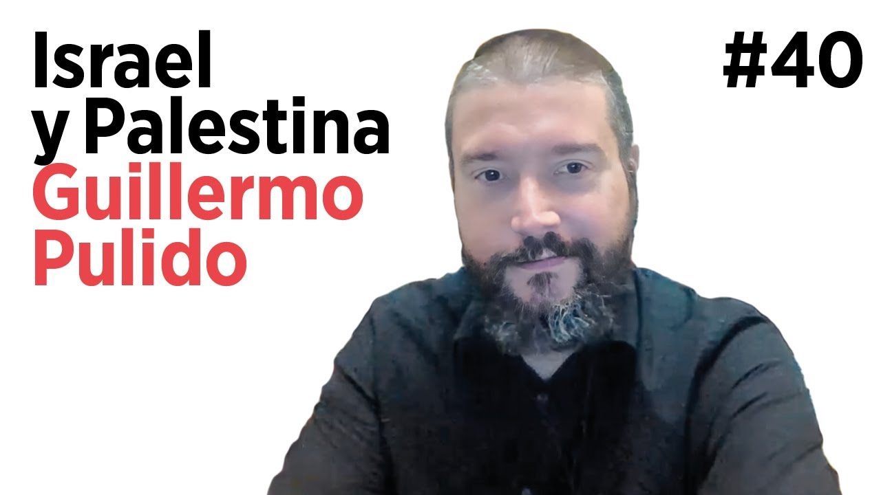 GUILLERMO PULIDO. Guerra en Israel, Palestina y Oriente Medio | Arpa Talks #40