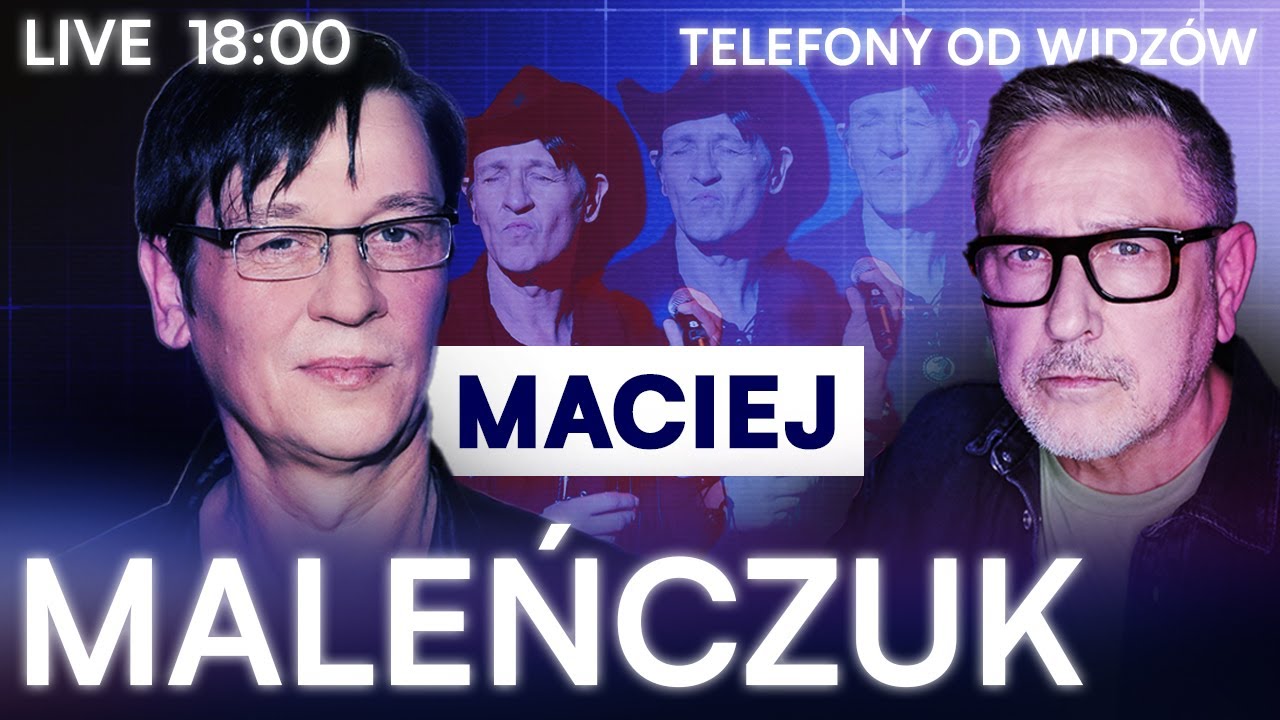 MACIEJ MALEŃCZUK: DUDA NIE JEST MOIM PREZYDENTEM. UFAM TUSKOWI l NA ŻYWO