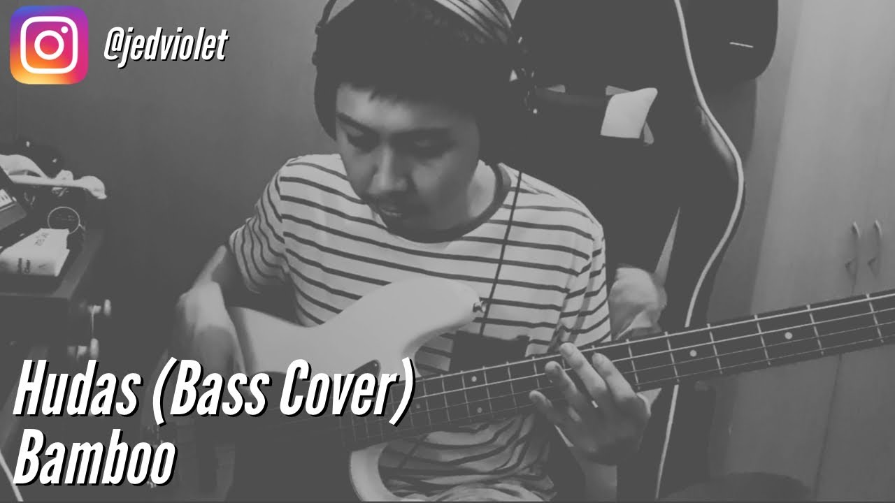 Hudas (Bass Cover) | Bamboo