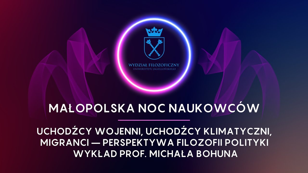 Uchodźcy wojenni, klimatyczni oraz migranci – perspektywa filozofii polityki prof. Michała Bohuna