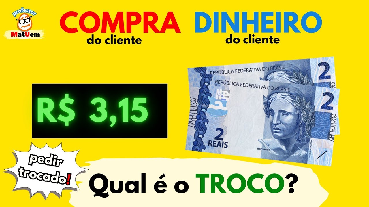 Aprenda a voltar o TROCO em DINHEIRO do jeito certo!  - Operador de Caixa - Matemática no Cotidiano