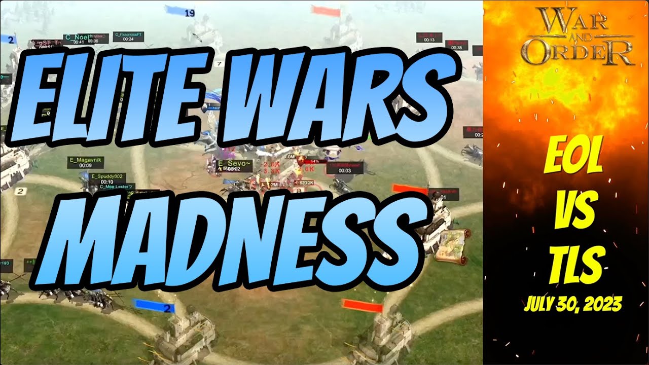 War and Order - Gameplay from the Elite Wars on 7-30 TLS vs EOL
