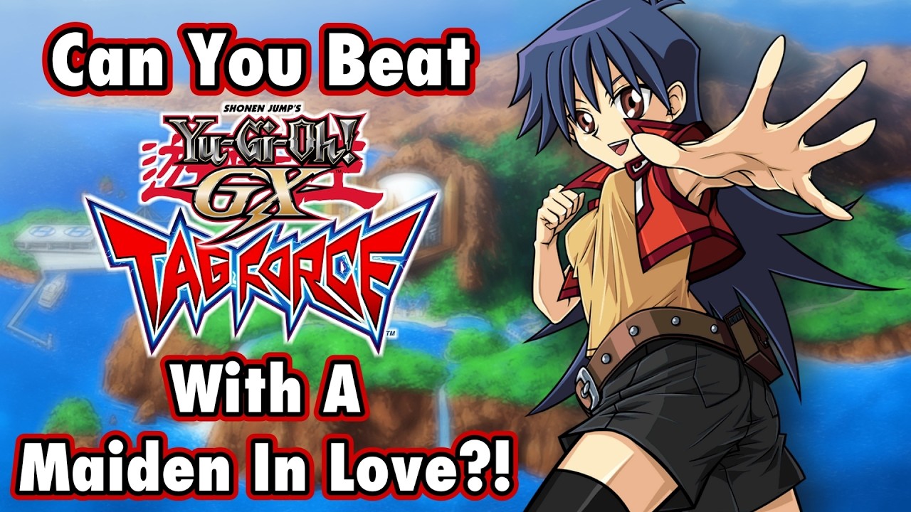 Can You Beat Yu-Gi-Oh! GX Tag Force With A Maiden In Love?  (✿◠‿◠)