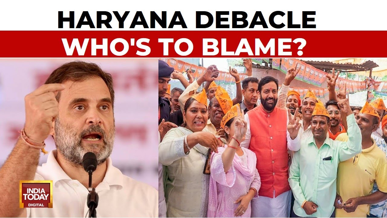Haryana Debacle: Who Is To Blame For Congress' Poll Rout In Haryana? | India Today News