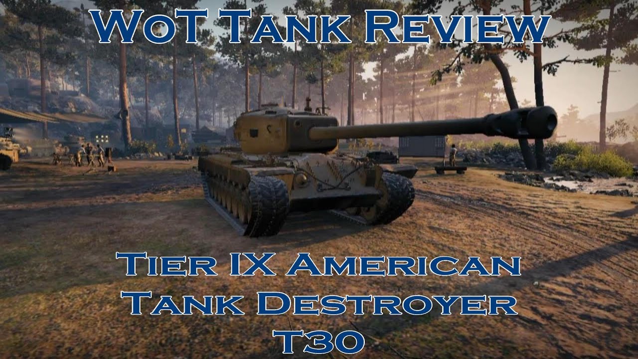 WoT Tank Review Tier IX T30