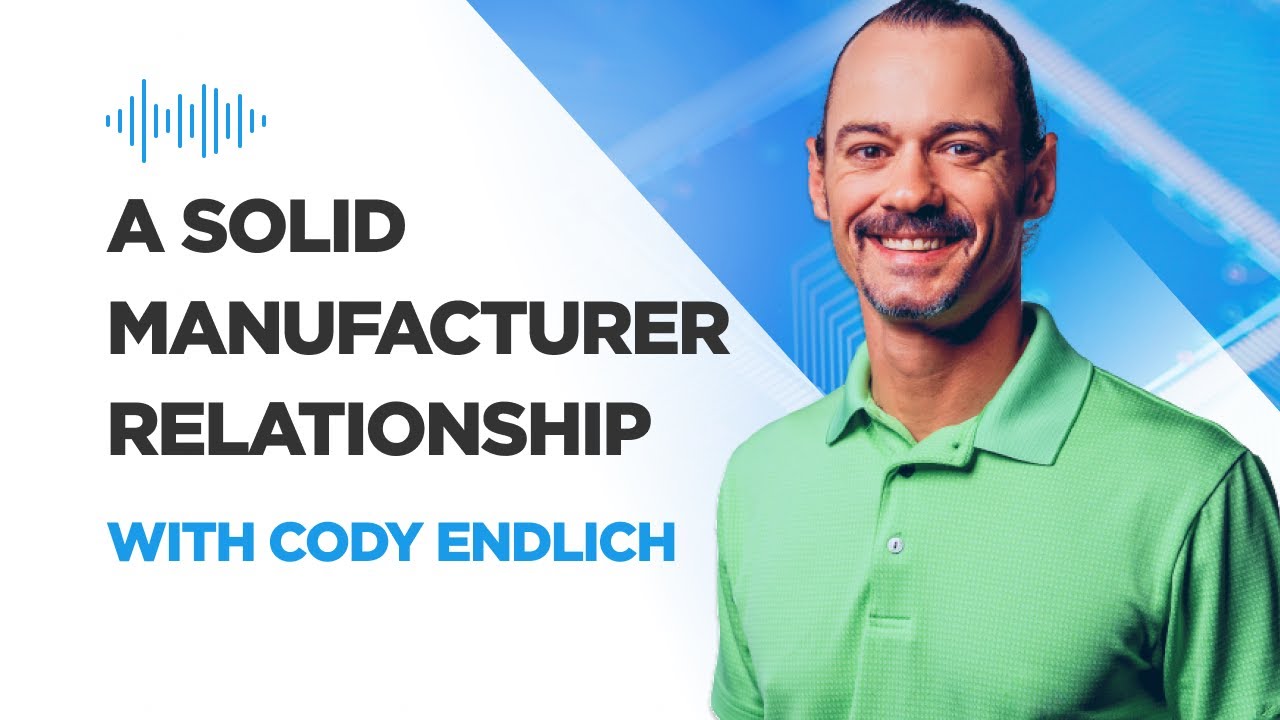 Establishing a Solid Manufacturer Relationship