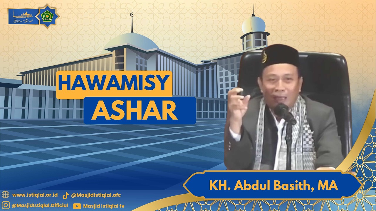 Drs. H. Abdul Basith, MA || Hawamisy Ashar _ 9 Ramadhan 1447 H | Masjid Istiqlal || 27.02.26