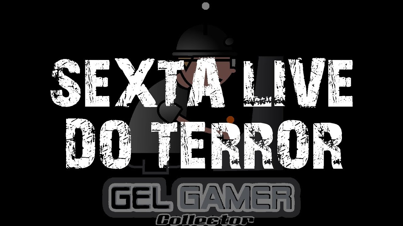 Chamada pra Sexta Live de Terror para Canal  Gel Gamer Collector elaborado por Emfe Game Player