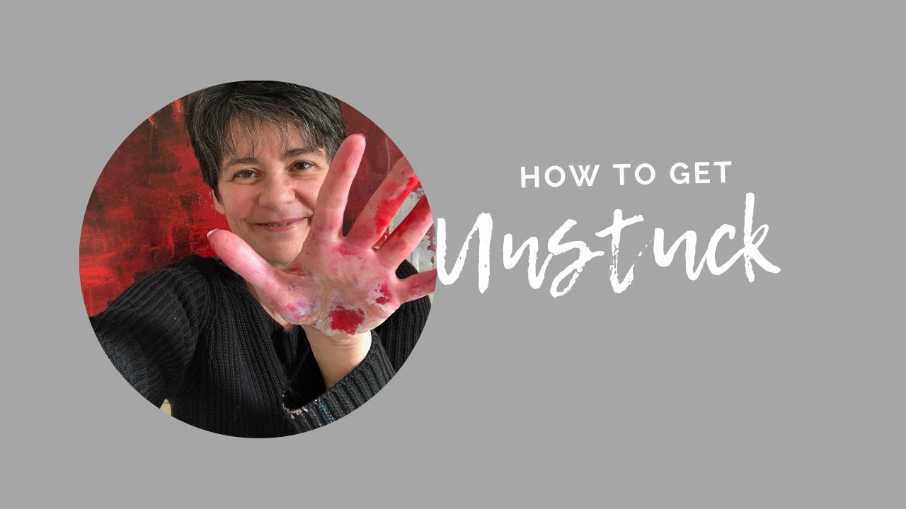 How to Get Unstuck