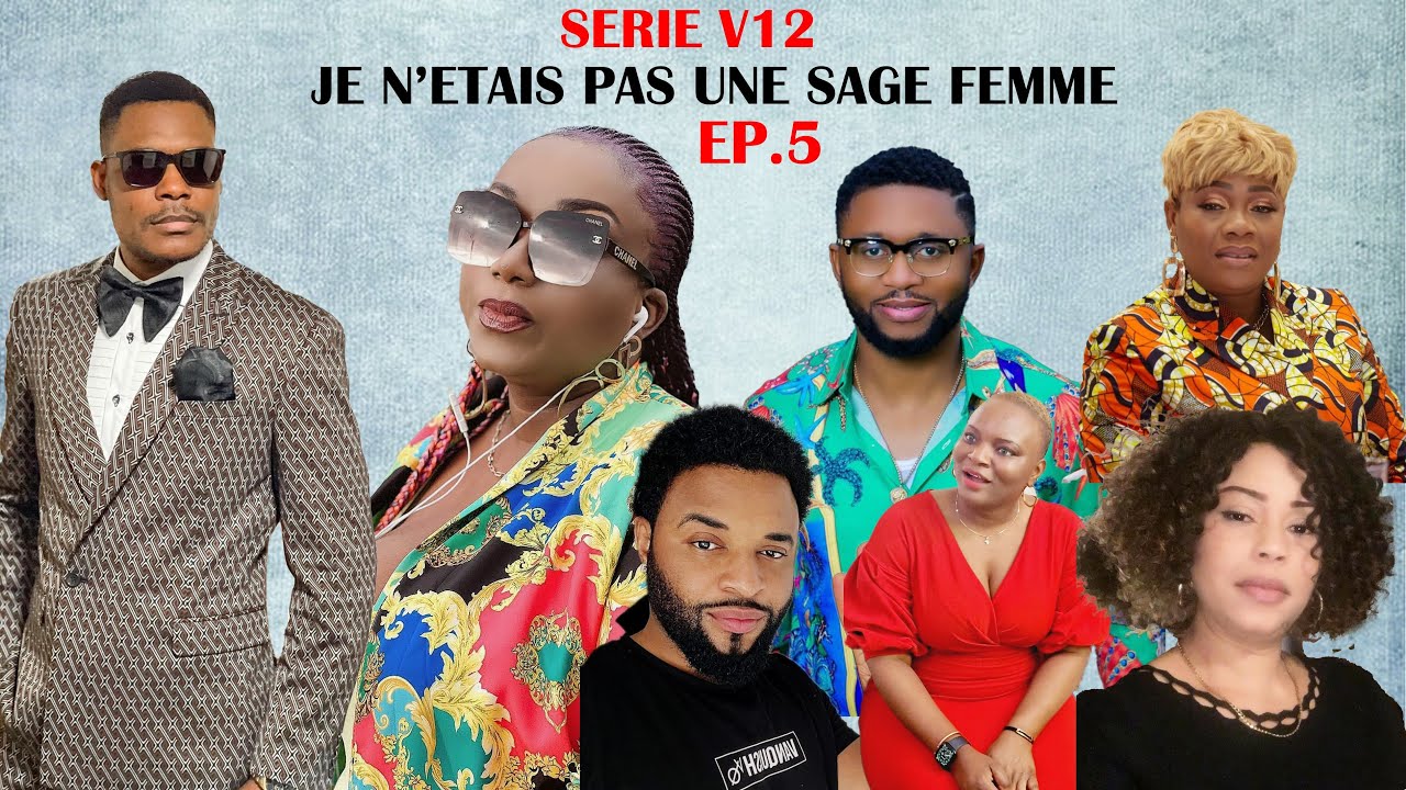 NOUVELLE SERIE: JE N'ETAIS PAS UNE SAGE FEMME / EP. 5