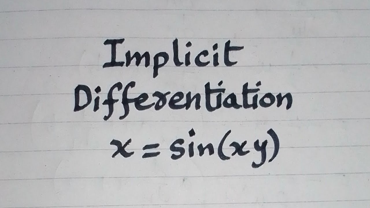 Implicit Differentiation of x=sin(xy)