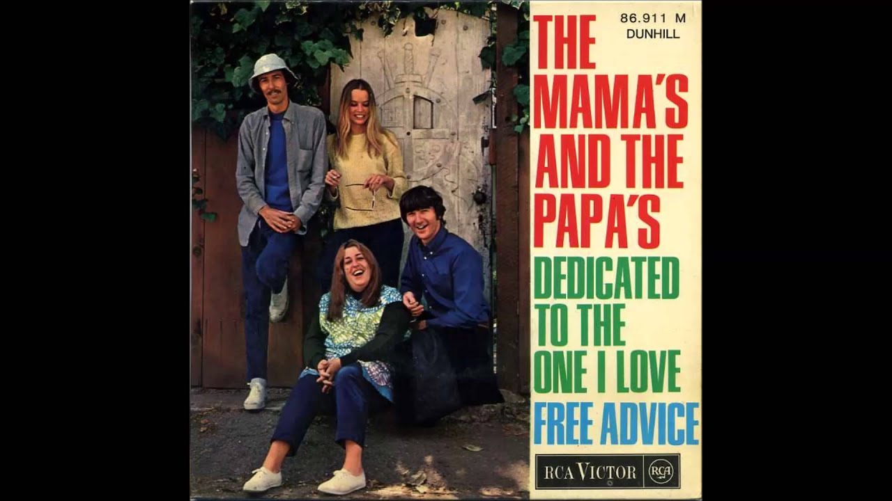 The Mamas And The Papas-  Dedicated To The One I Love