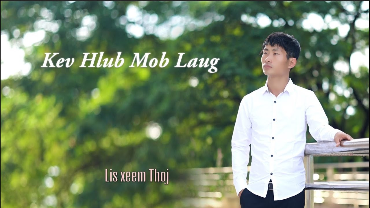 Kev hlub mob laug, By: Lis Xeem Thoj. Kkauj tawm tshiab