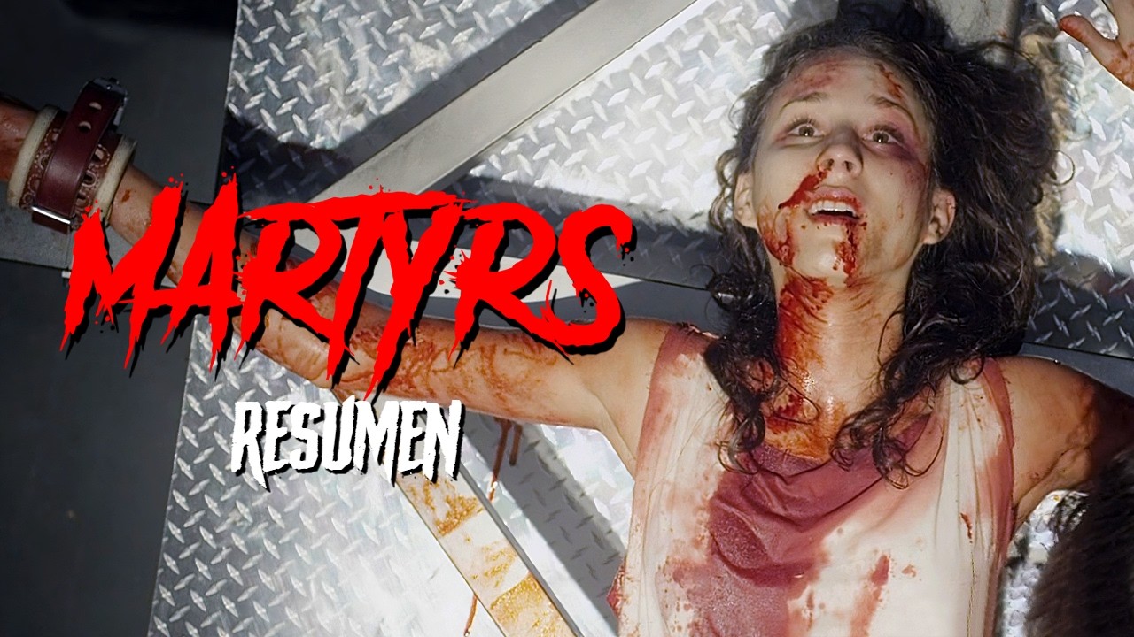 MARTYRS : Si Crees En DIOS No Veas Esta PEL&Iacute;CULA 🤡 | RESUMEN EN 15 MINUTOS