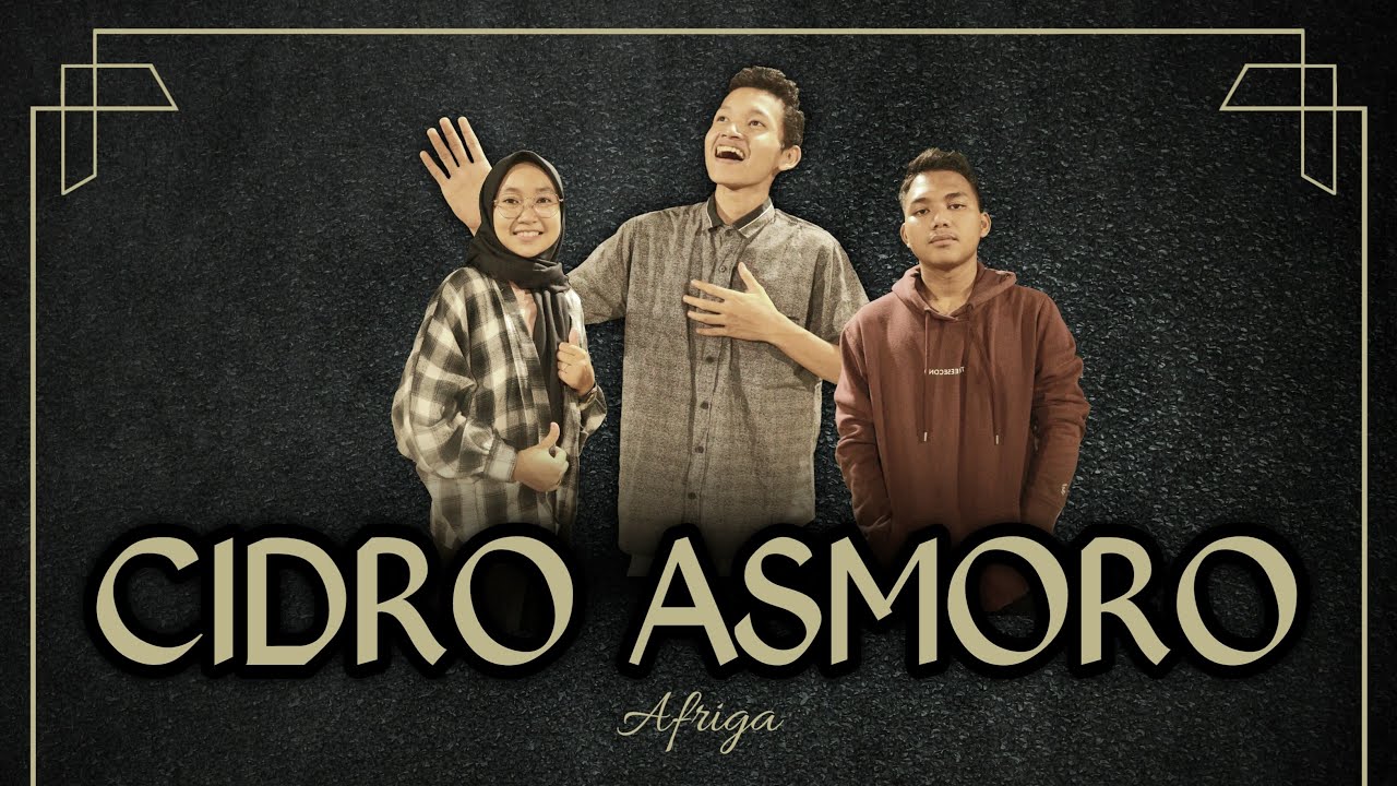 CIDRO ASMORO - AFRIGA COVER (NDARBOY GENK)