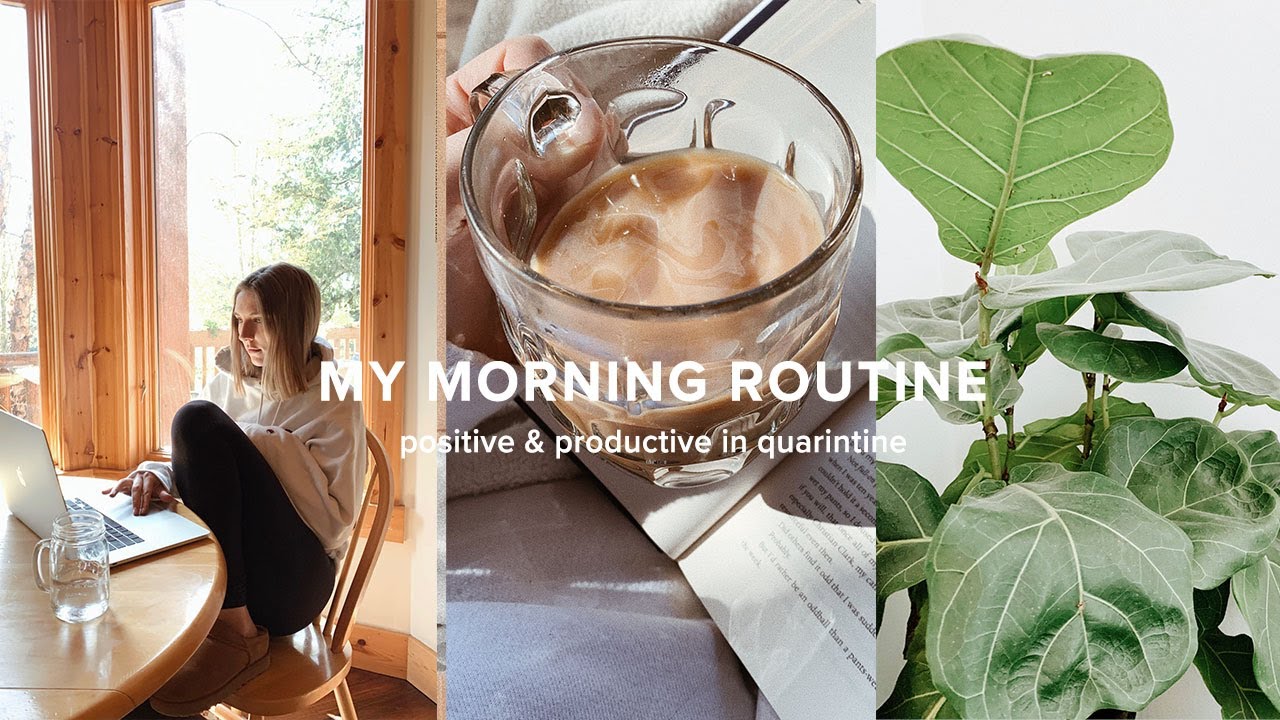 quarantine morning routine | positive & healthy