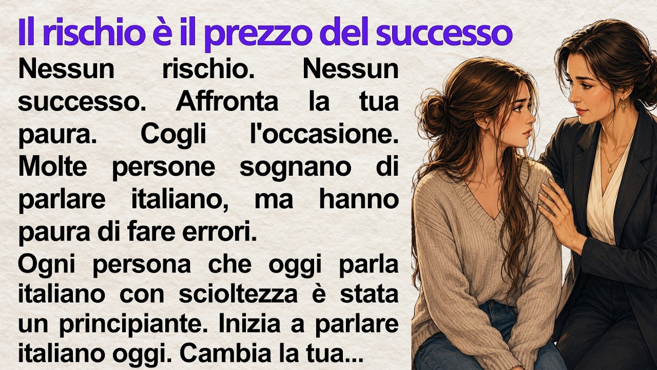 Risk is the Down Payment of Success 🔥| Learn Italian Through Story | Italian A1&ndash;A2 Listening