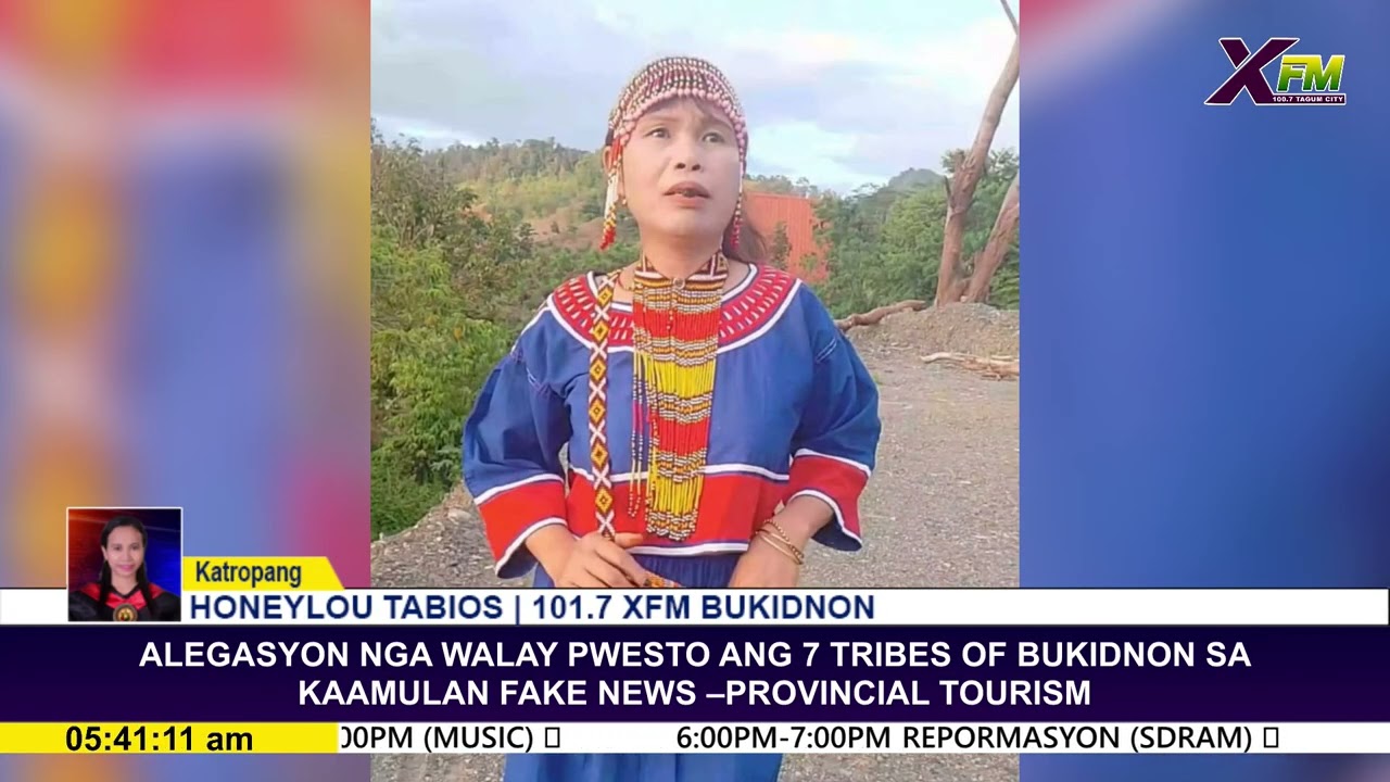 ALEGASYON NGA WALAY PWESTO ANG 7 TRIBES OF BUKIDNON SA KAAMULAN FAKE NEWS –PROVINCIAL TOURISM