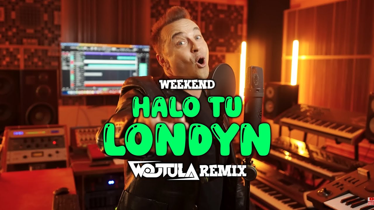 WEEKEND - Halo tu Londyn (WOJTULA REMIX)