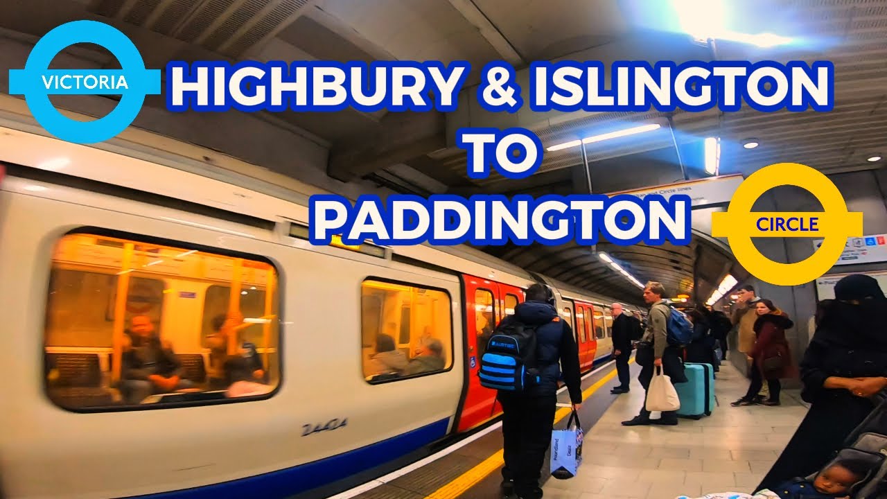Highbury & Islington to Paddington via King's Cross  (Victoria & Circle Line)