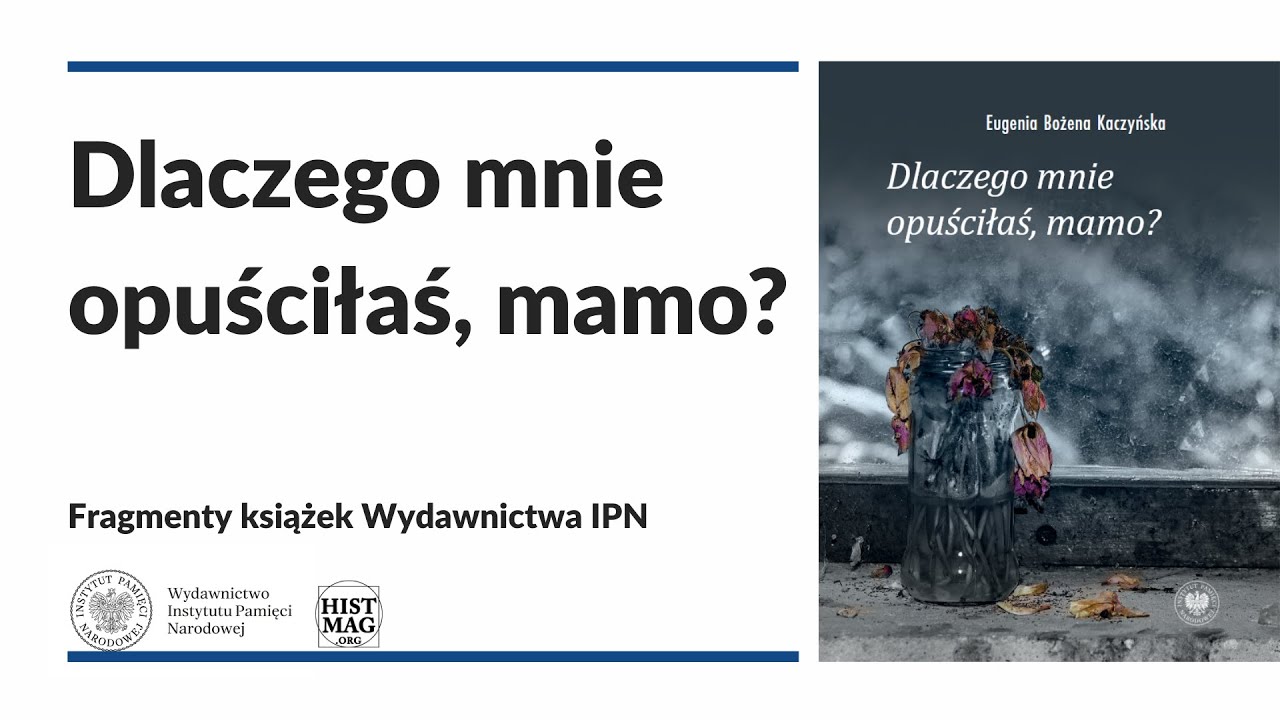 Dlaczego mnie opuściłaś, mamo? - FRAGMENTY KSIĄŻEK WYDAWNICTWA IPN [77]